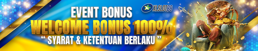 XLSLOT88 WELCOME BONUS 100 % 